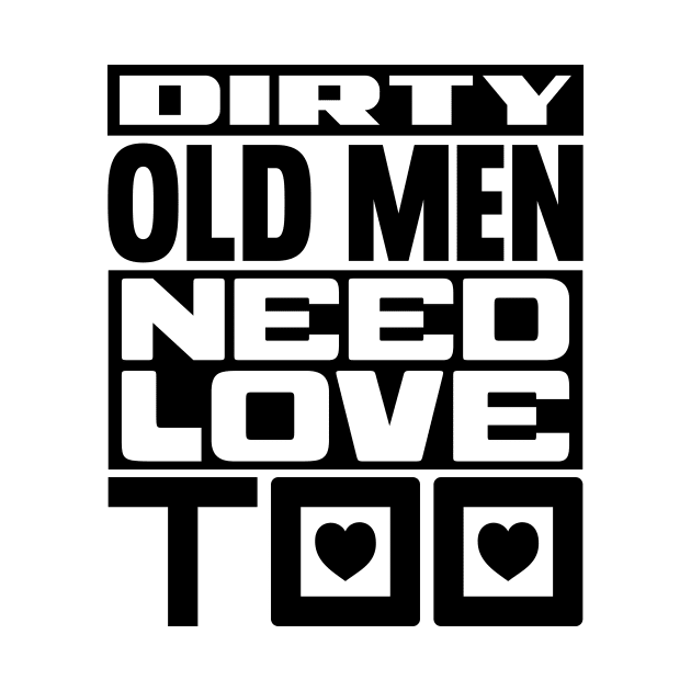 Dirty old men need love too by colorsplash