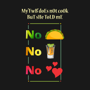 No Tacos No Tequila No Love T-Shirt