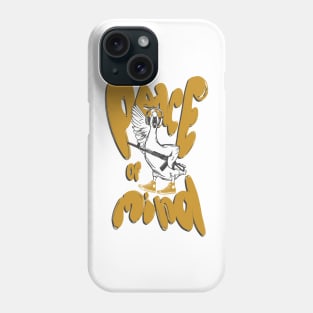 Peace of mind Phone Case