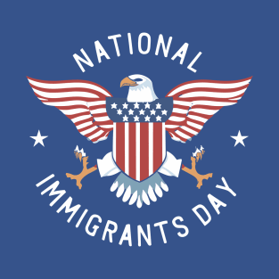 National Immigrants Day – October 28 T-Shirt