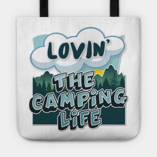 Lovin' The Camping Life - Typographic Outdoors Lover Gift Tote