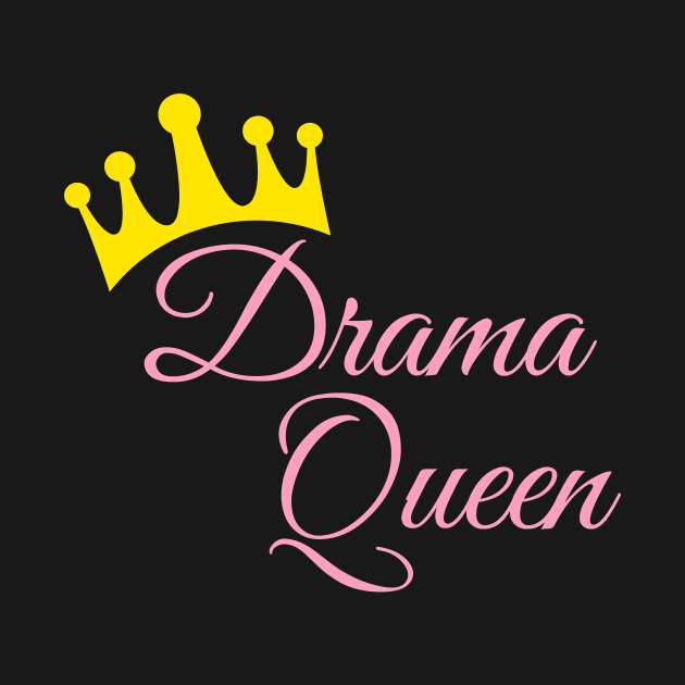 save the drama for your mama drama queen by kickstart