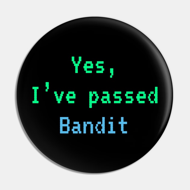 Passed BANDIT (Bright Green W Blue): A Cybersecurity Design Pin by McNerdic