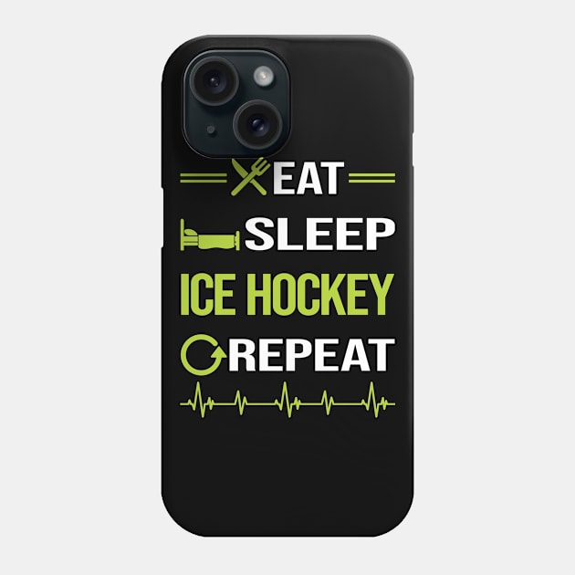 Funny Eat Sleep Repeat Ice Hockey Phone Case by Happy Life