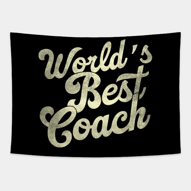 World's best coach. Perfect present for mother dad father friend him or her Tapestry by SerenityByAlex