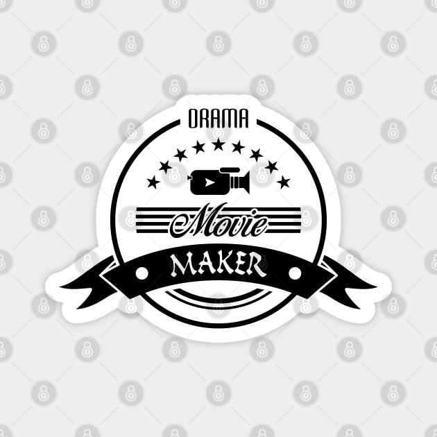 10 - Drama Movie Maker Magnet by SanTees