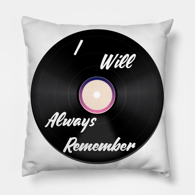 I Will Always Remember Pillow by nickemporium1