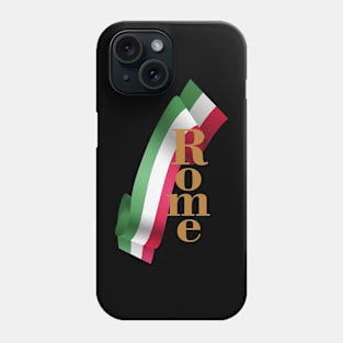 Rome, Welcome Rome, Beauty Rome ,viva Rome Phone Case