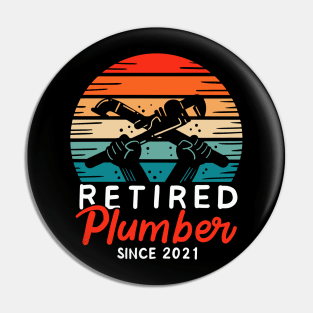 Retired Plumber Since 2021 Pin