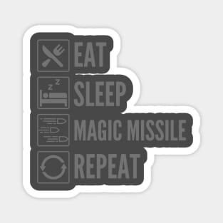 "Eat, Sleep, Magic Missile, Repeat - Wizard Class Print Magnet