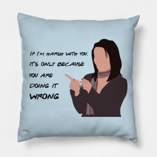 If I'm harsh with you, it is only because you are doing it wrong. Pillow