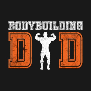 Bodybuilding Dad T-Shirt