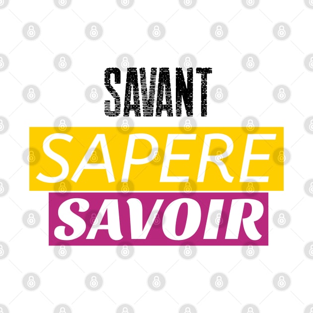 Savant Sapere Savoir by Pro Viper