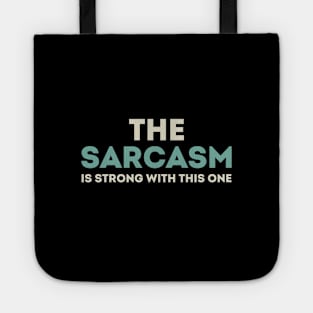 The sarcasm is strong with this one Tote