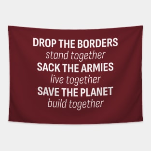 Drop the borders... - A message for the world today Tapestry