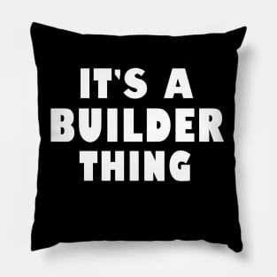 It's a builder thing Pillow