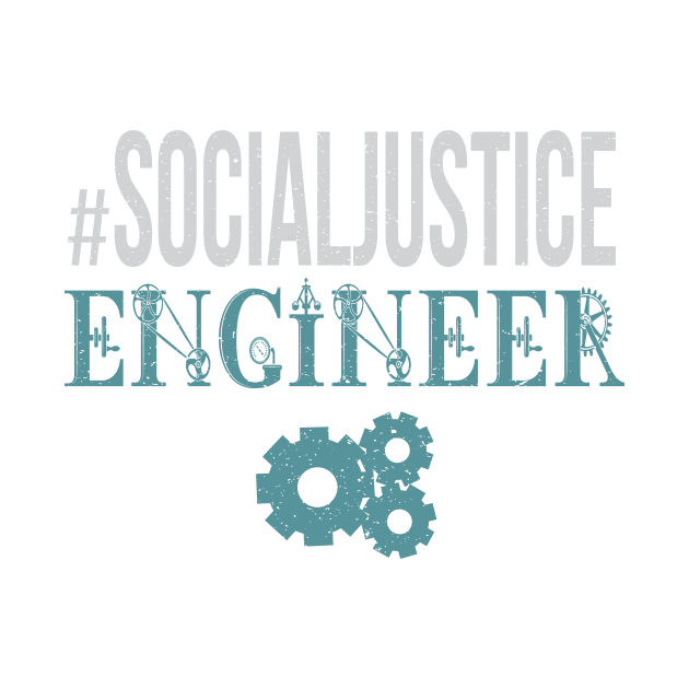 #SocialJustice Engineer - Hashtag for the Resistance by Ryphna