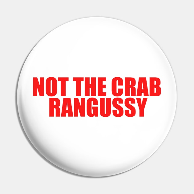 Not The Crab Rangussy Hat | Adult Humor | Crab Rangoon Gift Pin by Hamza Froug