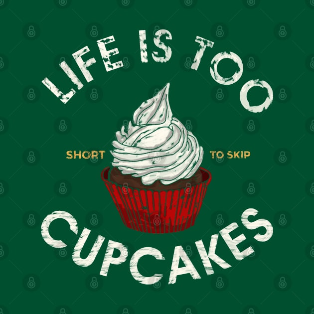 life is too short to skip cupcakes by simamba21