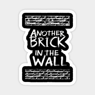 Another Brick in the Wall Magnet