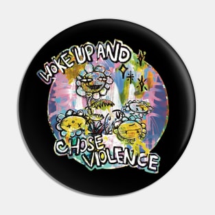 This Savage Flower Woke Up And Chose Violence Pin