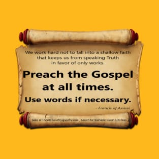 Preach the Gospel - Francis of Assissi T-Shirt