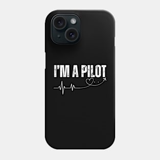 I'm a pilot with heartbeat Phone Case