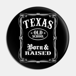 Texas - Born and Raised Pin