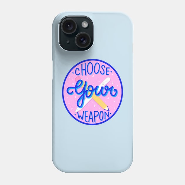 Choose your weapon Phone Case by ninocflores