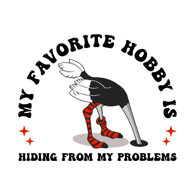 MY HOBBY IS HIDING FROM MY PROBLEMS by Warmth Saga