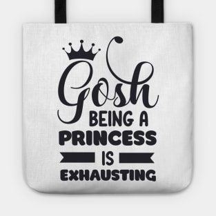 Gosh, Being a Princess is Exhausting! Tote