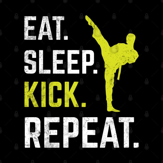 Eat Sleep Kick Repeat Funny Taekwondo Karate Sport Gift by HCMGift