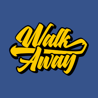 Walk Away T-Shirt