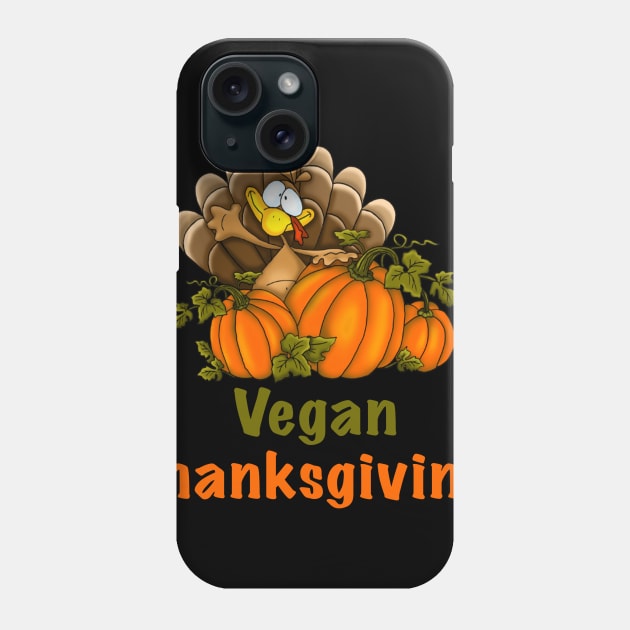 Vegan Thanksgiving Phone Case by Veganthee