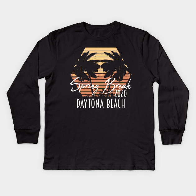 Spring Break 2020 Daytona Beach Girls Trip Group Spring Break Kids Long Sleeve T Shirt Teepublic
