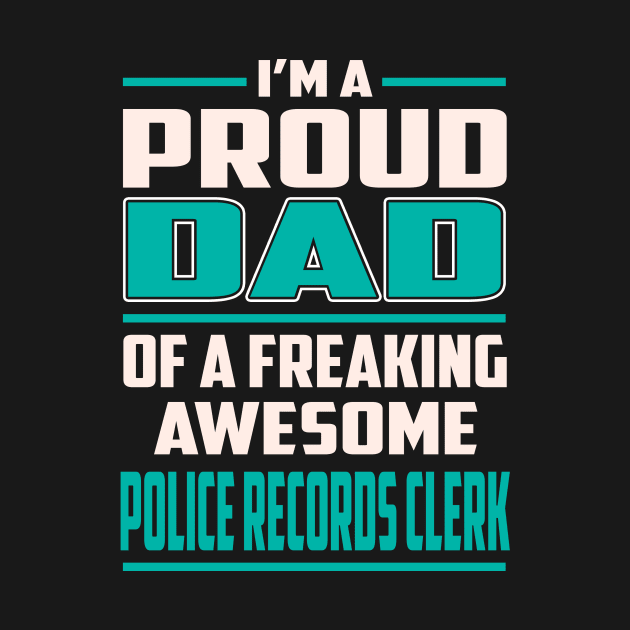 Proud DAD Police Records Clerk by Rento