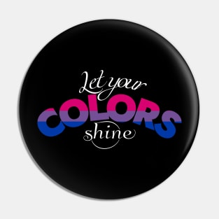 Let Your Colors Shine Pin