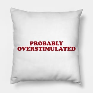 Probably Overstimulated Y2k Shirt, Mom Life Shirt, Mommy Life, Mom Gifts, Cute Mom Shirts, Mom Humor, Gift For Mom Pillow