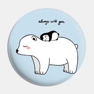 Always with you polar bear and penguin Pin