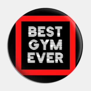 Best Gym Ever Pin