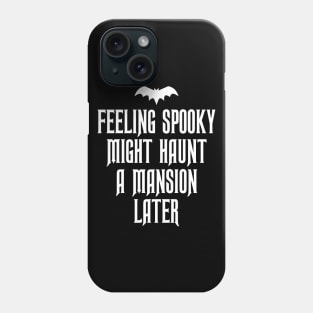 Feeling Spooky Phone Case