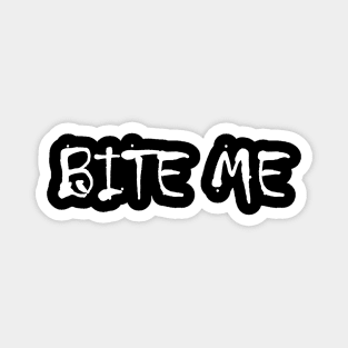 Bite Me | Vampire Quote | Goth | Gothic | Emo Magnet