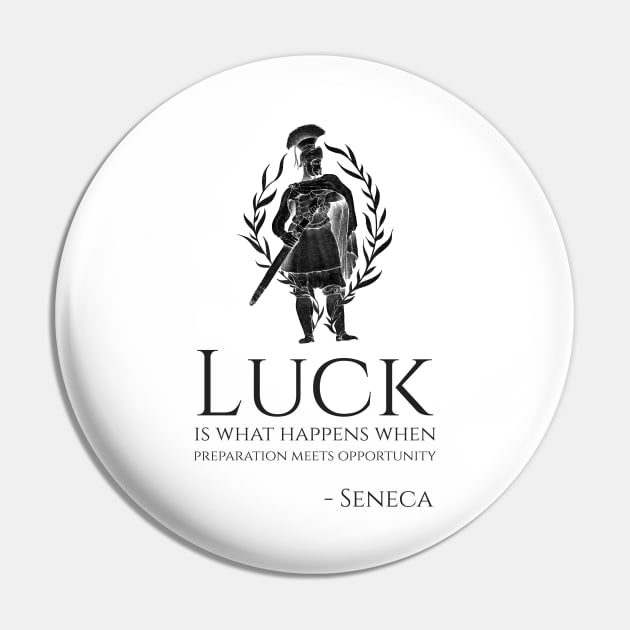 Motivational Seneca Quote On Luck Ancient Roman Philosophy Pin by Styr Designs