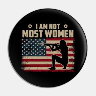 I Am Not Most Women Guns USA Flag Pin