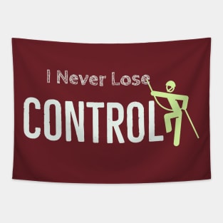 I never lose control Tapestry