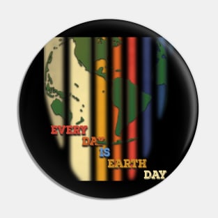 Earth Day Everyday Earth Day - Planet Anniversary 2023. Pin