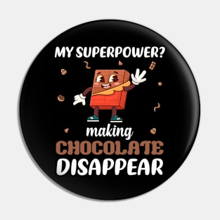 My superpower? making chocolate disappear Pin