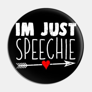 Im Just Speechie - Speech Pathologist Shirt for Speech Therapist Pin