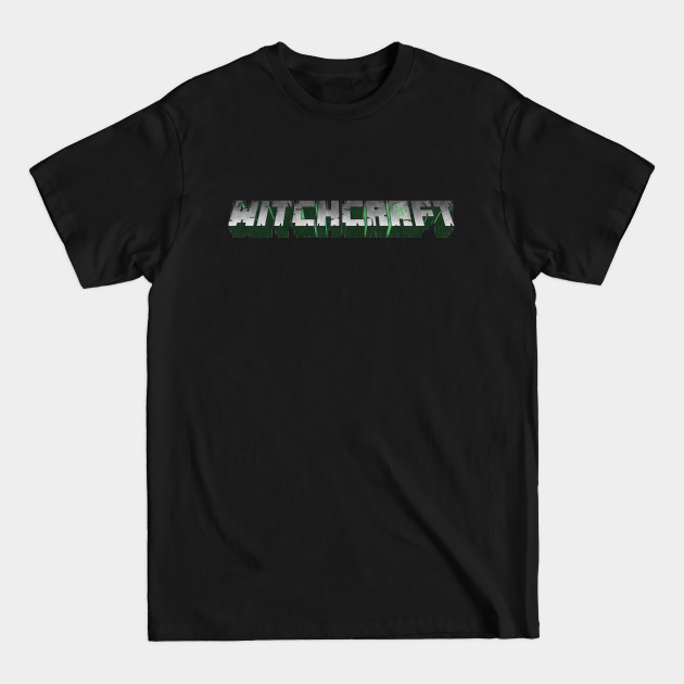 Discover WitchCraft is not a Game - Witchcraft - T-Shirt