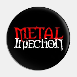 Metal Injection Retro Design Pin